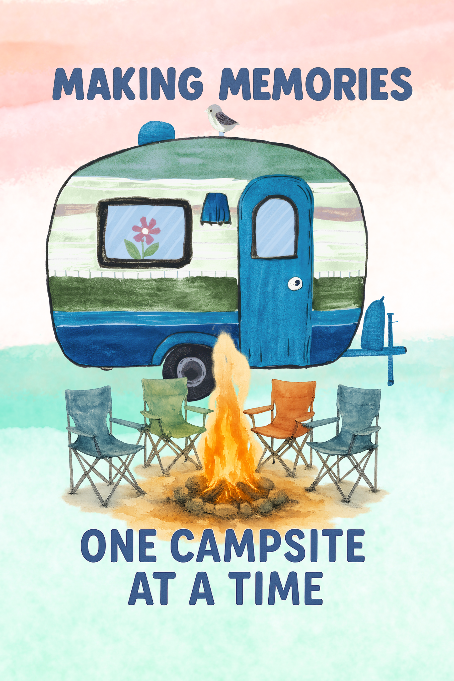 Camping scene with a trailer, chairs around a campfire, and text 'Making memories one campsite at a time'.