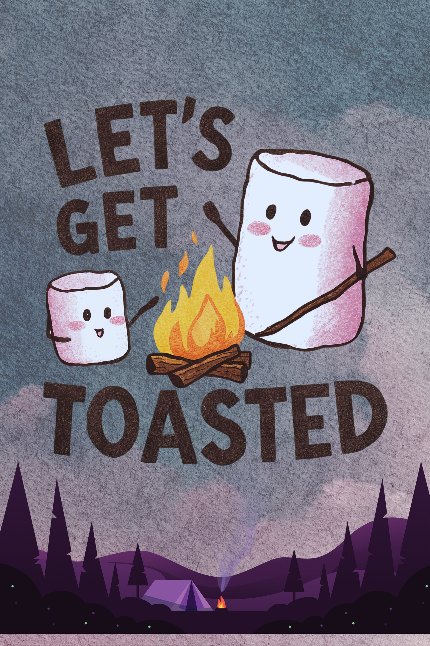 Cartoon marshmallows roasting over a campfire with 'Let's Get Toasted' text against a night sky.